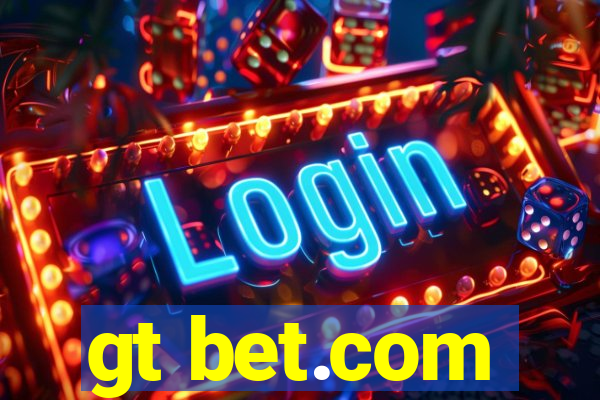 gt bet.com